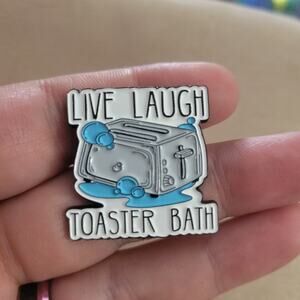 "Live, Laugh, Toaster Bath" funny lapel pin